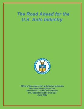 portada The Road Ahead for the U.S. Auto Industry June 2005 (en Inglés)