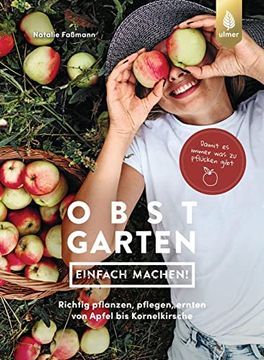 portada Obstgarten - Einfach Machen! Richtig Pflanzen, Pflegen, Ernten von Apfel bis Kornelkirsche. Damit es Immer was zu Pflücken Gibt (in German)