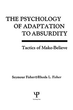portada The Psychology of Adaptation to Absurdity (en Inglés)