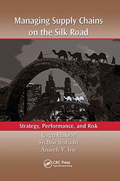 portada Managing Supply Chains on the Silk Road: Strategy, Performance, and Risk (in English)