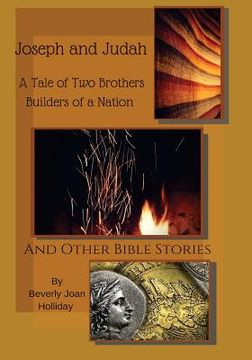 portada Joseph and Judah A Tale of Two Brothers: Builders of Nation: And other Children's Stories (en Inglés)