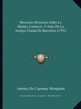 portada Memorias Historicas Sobre la Marina, Comercio, y Artes de la Antigua Ciudad de Barcelona (1792) (in Spanish)