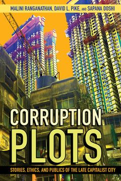 portada Corruption Plots: Stories, Ethics, and Publics of the Late Capitalist City