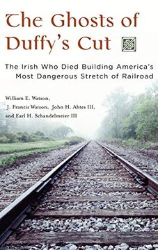 portada The Ghosts of Duffy's Cut: The Irish who Died Building America's Most Dangerous Stretch of Railroad (en Inglés)