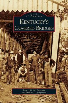 portada Kentucky's Covered Bridges (en Inglés)