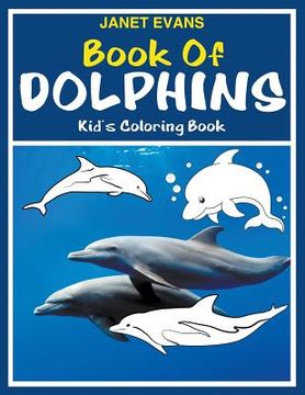 portada Book of Dolphins: Kid's Coloring Book (en Inglés)