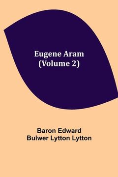 portada Eugene Aram (Volume 2) (en Inglés)