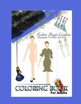 portada Fashion Design Adult Coloring Book: You Create And Color Your Original Fashion Designs (en Inglés)