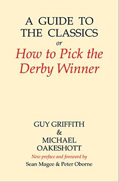 portada A Guide to the Classics: Or how to Pick the Derby Winner (Amphora Press) (en Inglés)