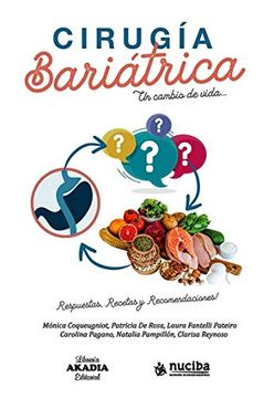 Libro Cirugia Bariatrica. Respuestas, Recetas y Recomendaciones, Monica  Coqueugniot, ISBN 9789875704244. Comprar en Buscalibre