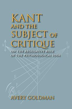 portada Kant and the Subject of Critique: On the Regulative Role of the Psychological Idea (Studies in Continental Thought) (in English)