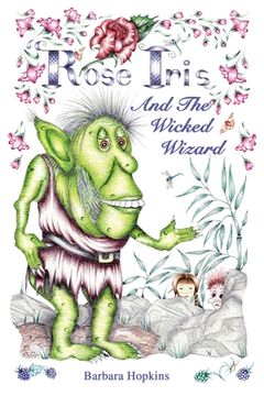 portada Rose Iris and the Wicked Wizard (en Inglés)