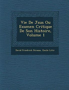 portada Vie de Jsus ou Examen Critique de son Histoire, Volume 1 (en Francés)