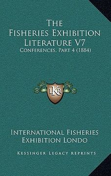 portada the fisheries exhibition literature v7: conferences, part 4 (1884)