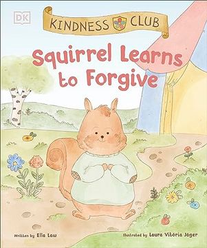 portada Kindness Club Squirrel Learns to Forgive (en Inglés)