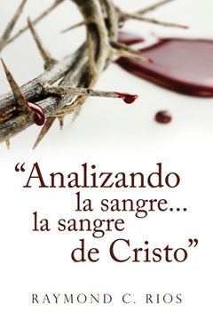 portada "Analizando la sangre...la sangre de Cristo"