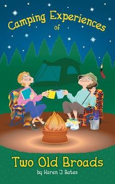 portada Camping Experiences of Two Old Broads (en Inglés)