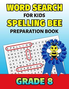 portada Word Search for Kids Spelling bee Preparation Book Grade 8: 8th Grade Spelling Workbook fun Puzzle Book Eighth Grade Teacher Student Class Homeschool (en Inglés)
