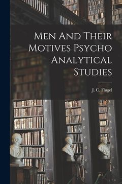 portada Men And Their Motives Psycho Analytical Studies (en Inglés)