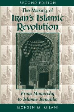 portada the making of iran's islamic revolution: from monarchy to islamic republic, second edition (en Inglés)