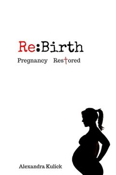 portada Re: Birth: Pregnancy Restored (en Inglés)