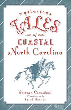 portada Mysterious Tales of Coastal North Carolina (Forgotten Tales) (en Inglés)