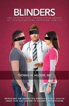 portada Blinders: The Destructive, Downstream Impact of Contraception, Abortion, and ivf (en Inglés)