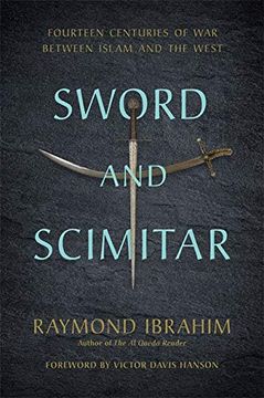 portada Sword and Scimitar: Fourteen Centuries of war Between Islam and the West (in English)
