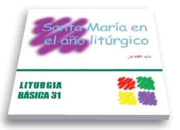 portada Santa María en el Año litúrgico (LITURGIA BASICA) (in Spanish)