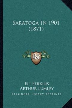 portada saratoga in 1901 (1871) (en Inglés)