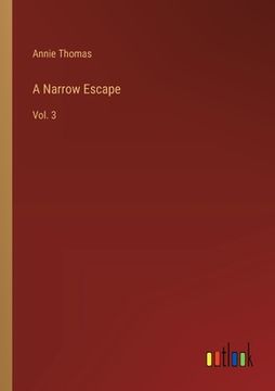 portada A Narrow Escape: Vol. 3 (en Inglés)