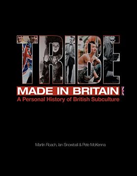 portada Tribe: Made in Britain: A Personal History of British Subculture