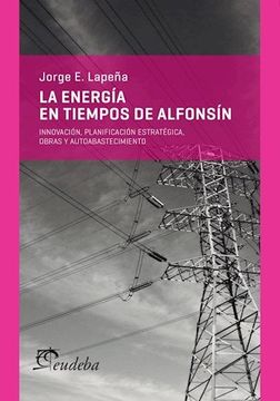portada La Energia en Tiempos de Alfonsin