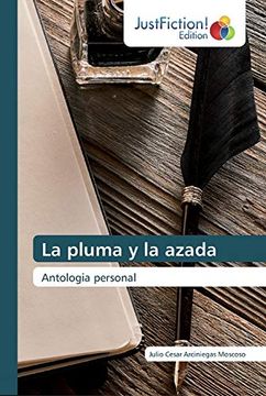 portada La Pluma y la Azada: Antologia Personal