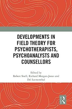portada Developments in Field Theory for Psychotherapists, Psychoanalysts and Counsellors (in English)