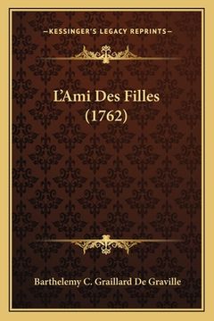 portada L'Ami Des Filles (1762) (en Francés)