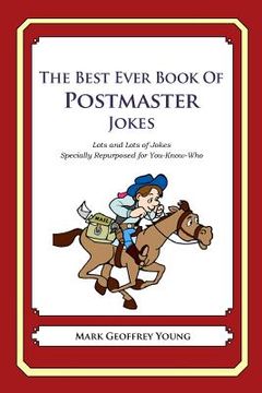 portada The Best Ever Book of Postmaster Jokes: Lots and Lots of Jokes Specially Repurposed for You-Know-Who (en Inglés)