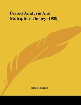 portada period analysis and multiplier theory (1939) (en Inglés)