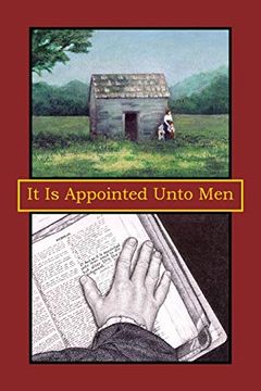 portada It Is Appointed Unto Men (en Inglés)