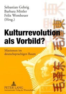 portada Kulturrevolution als Vorbild? Maoismen im Deutschsprachigen Raum (en Alemán)