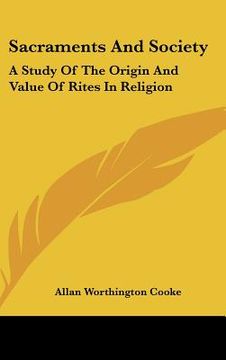 portada sacraments and society: a study of the origin and value of rites in religion (in English)