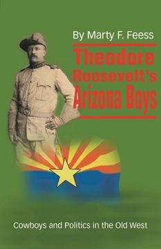 portada Theodore Roosevelt'S Arizona Boys (en Inglés)