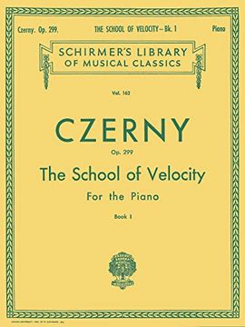 portada Czerny: School of Velocity for the Piano, op. 299 - Book 1 (Schirmer'S Library of Musical Classics, Vol. 162) (en Inglés)