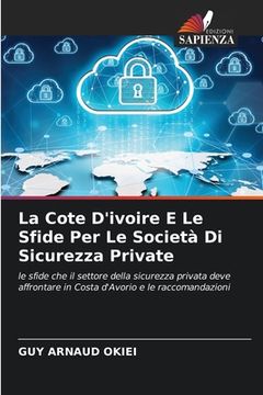 portada La Cote D'ivoire E Le Sfide Per Le Società Di Sicurezza Private (en Italiano)