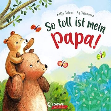 portada So Toll ist Mein Papa! Bilderbuch zum Vorlesen ab 3 Jahre, Geschenk zum Vatertag (en Alemán)