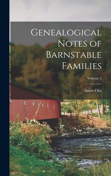 portada Genealogical Notes of Barnstable Families; Volume 2 (en Inglés)