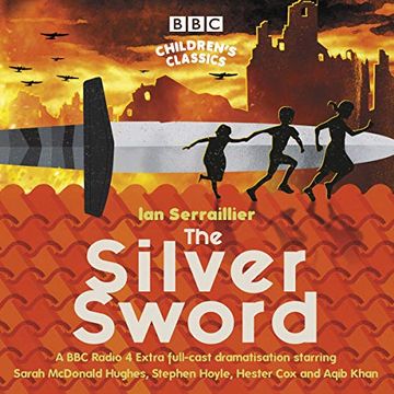portada The Silver Sword: A bbc Radio Full-Cast Dramatisation ()