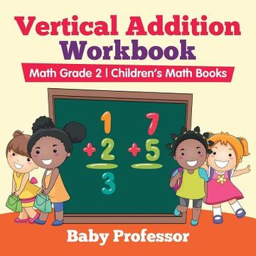 portada Vertical Addition Workbook Math Grade 2 Children's Math Books (in English)