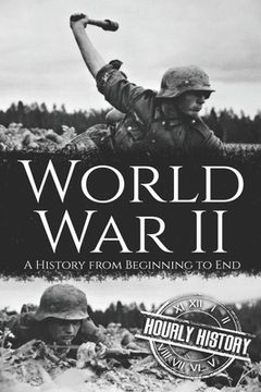 portada World War II: A History from Beginning to End (en Inglés)
