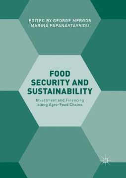 portada Food Security and Sustainability: Investment and Financing Along Agro-Food Chains (en Inglés)